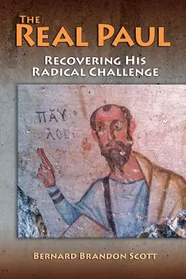 Le vrai Paul : Retrouver son défi radical - The Real Paul: Recovering His Radical Challenge