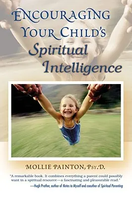 Encourager l'intelligence spirituelle de votre enfant - Encouraging Your Child's Spiritual Intelligence