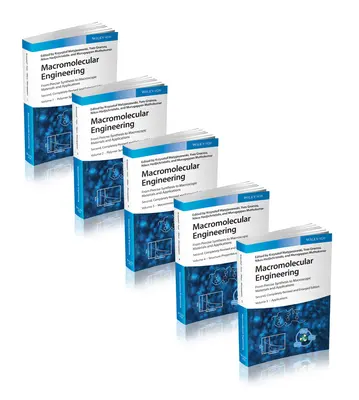 Ingénierie macromoléculaire, ensemble de 5 volumes : De la synthèse précise aux matériaux et applications macroscopiques - Macromolecular Engineering, 5 Volume Set: From Precise Synthesis to Macroscopic Materials and Applications