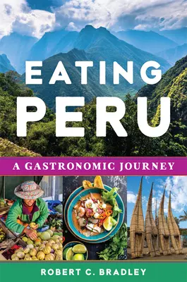 Manger Pérou : Un voyage gastronomique - Eating Peru: A Gastronomic Journey