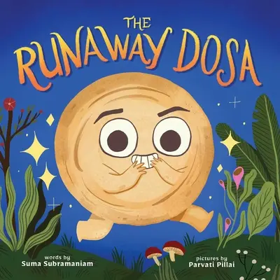 Le Dosa en fuite - The Runaway Dosa