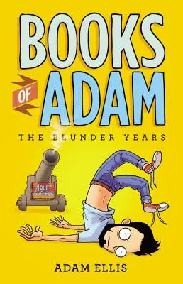 Livres d'Adam : Les années Blunder - Books of Adam: The Blunder Years