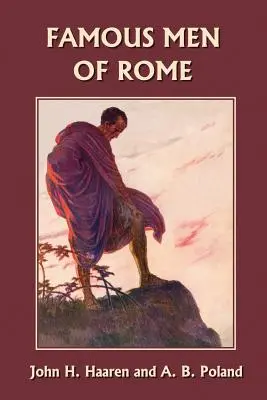 Hommes célèbres de Rome (Classiques d'hier) - Famous Men of Rome (Yesterday's Classics)