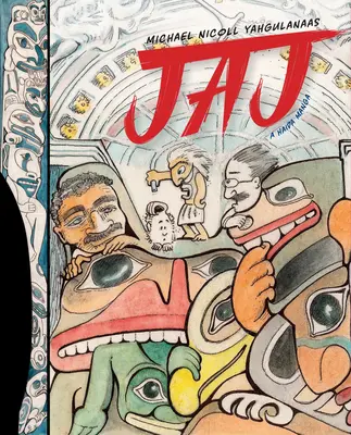 Jaj : un manga haïda - Jaj: A Haida Manga