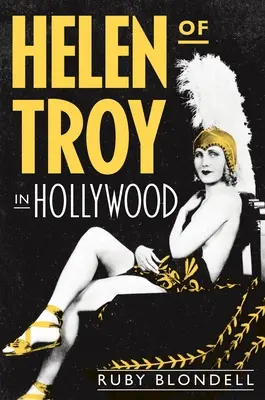 Hélène de Troie à Hollywood - Helen of Troy in Hollywood