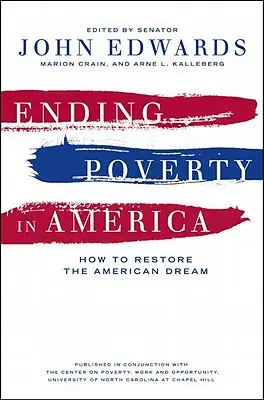 Ending Poverty in America : How to Restore the American Dream (En finir avec la pauvreté en Amérique : comment restaurer le rêve américain) - Ending Poverty in America: How to Restore the American Dream