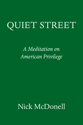 Quiet Street : Le privilège américain - Quiet Street: On American Privilege
