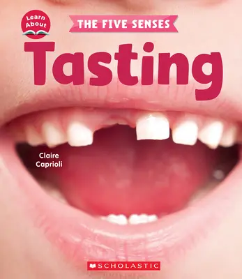 Dégustation (Les cinq sens) - Tasting (Learn About: The Five Senses)