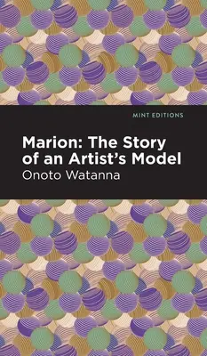 Marion : L'histoire d'un modèle d'artiste - Marion: The Story of an Artist's Model