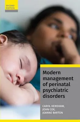 Gestion moderne des troubles psychiatriques périnataux - Modern Management of Perinatal Psychiatric Disorders