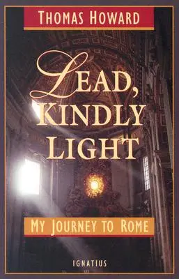 Dirige, lumière bienveillante : Mon voyage à Rome - Lead, Kindly Light: My Journey to Rome