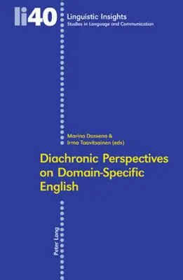 Perspectives diachroniques sur l'anglais spécifique à un domaine - Diachronic Perspectives on Domain-Specific English