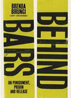 Derrière les barreaux - Sur la punition, la prison et la libération - Behind Bars - On punishment, prison & release