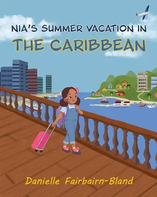 Les vacances d'été de Nia dans les Caraïbes - Nia's Summer Vacation in the Caribbean