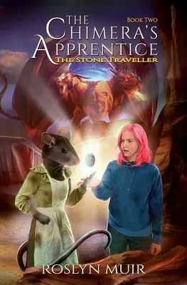 L'Apprentie des Chimères Livre 2 : Le Voyageur de pierre - The Chimera's Apprentice Book Two: The Stone Traveller