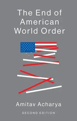 La fin de l'ordre mondial américain - The End of American World Order