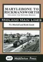 De Marylebone à Rickmansworth - y compris la branche Watford - Marylebone to Rickmansworth - Including the Watford Branch