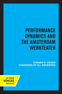 La dynamique de la performance et le Werkteater d'Amsterdam - Performance Dynamics and the Amsterdam Werkteater