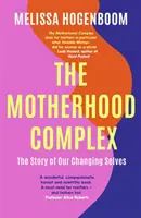 Le complexe de la maternité - L'histoire de notre changement de personnalité - Motherhood Complex - The Story of Our Changing Selves