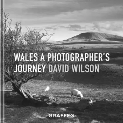 Pays de Galles : Le voyage d'un photographe - Wales: A Photographer's Journey