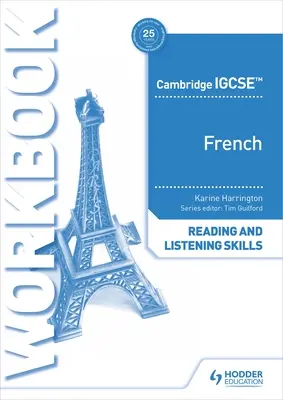 Cambridge Igcse(tm) French Reading and Listening Skills Workbook (Manuel de lecture et d'écoute de Cambridge Igcse(tm)) - Cambridge Igcse(tm) French Reading and Listening Skills Workbook