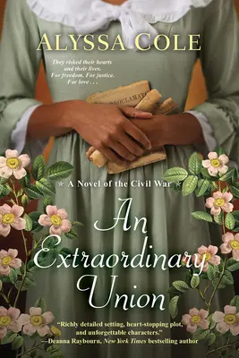 Une union extraordinaire : Une histoire d'amour épique de la guerre civile - An Extraordinary Union: An Epic Love Story of the Civil War