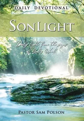 SonLight : La lumière quotidienne des pages de la Parole de Dieu - SonLight: Daily Light from the Pages of God's Word