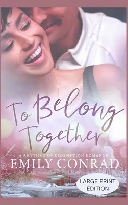 Pour que nous soyons ensemble : Une romance chrétienne contemporaine - To Belong Together: A Contemporary Christian Romance