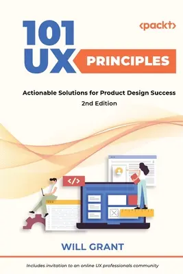 101 principes UX - Deuxième édition : Des solutions concrètes pour réussir la conception de produits - 101 UX Principles - Second Edition: Actionable Solutions for Product Design Success