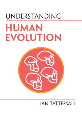 Comprendre l'évolution humaine - Understanding Human Evolution