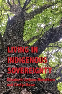 Vivre dans la souveraineté indigène - Living in Indigenous Sovereignty