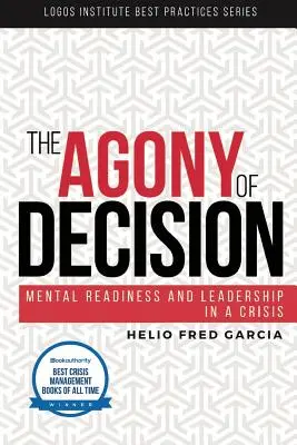 L'agonie de la décision : Préparation mentale et leadership en cas de crise - The Agony of Decision: Mental Readiness and Leadership in a Crisis