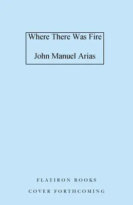 Là où il y avait du feu - Where There Was Fire