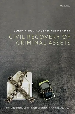 Recouvrement civil des biens d'origine criminelle - Civil Recovery of Criminal Property