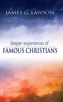Expériences profondes de chrétiens célèbres - Deeper Experiences of Famous Christians