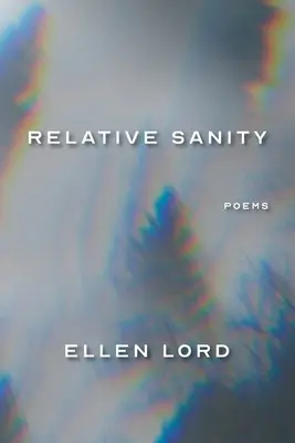 La Santé Relative : Poèmes - Relative Sanity: Poems