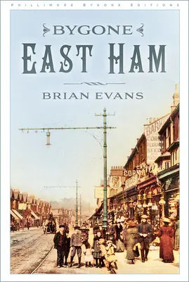 L'ancienne East Ham - Bygone East Ham