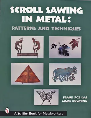 Scroll Sawing in Metal - Patterns and Techniques (en anglais) - Scroll Sawing in Metal - Patterns and Techniques