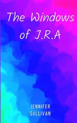 Les fenêtres de J.R.A - The Windows of J.R.A