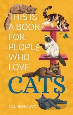 Un livre pour ceux qui aiment les chats - This Is a Book for People Who Love Cats