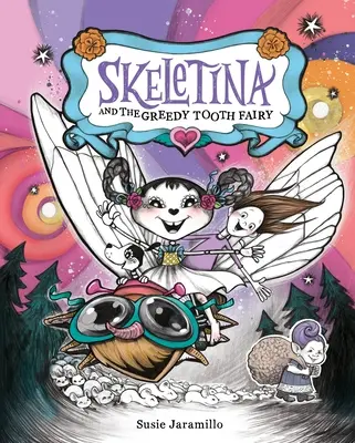 Skeletina et la fée des dents gourmande - Skeletina and the Greedy Tooth Fairy