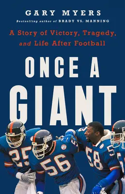 Once a Giant : Une histoire de victoire, de tragédie et de vie après le football - Once a Giant: A Story of Victory, Tragedy, and Life After Football