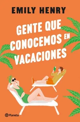 Gente Que Conocemos En Vacaciones / Les gens que nous rencontrons en vacances (édition espagnole) - Gente Que Conocemos En Vacaciones / People We Meet on Vacation (Spanish Edition)