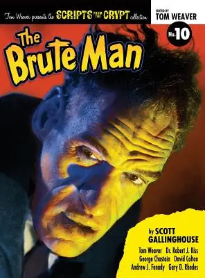 Scripts from the Crypt : The Brute Man (hardback) - Scripts from the Crypt: The Brute Man (hardback)
