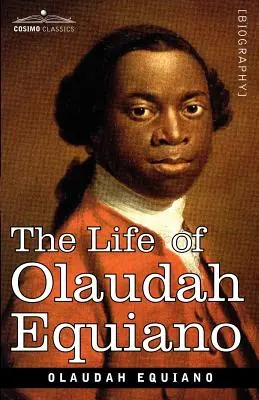 La vie d'Olaudah Equiano - The Life of Olaudah Equiano