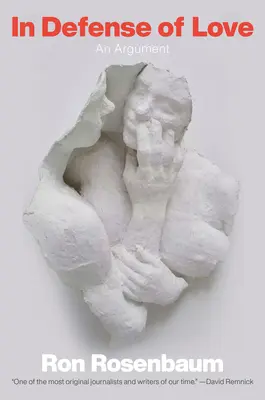 En défense de l'amour : Un argument - In Defense of Love: An Argument
