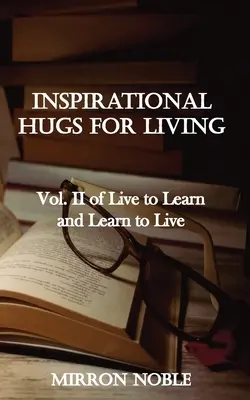 Des câlins inspirants pour vivre - Inspirational Hugs for Living