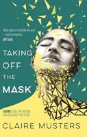 Enlever le masque - Taking Off the Mask