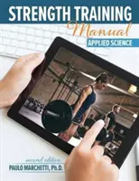 Manuel d'entraînement musculaire : Science appliquée - Strength Training Manual: Applied Science