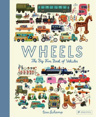 Wheels : Le grand livre amusant des véhicules - Wheels: The Big Fun Book of Vehicles